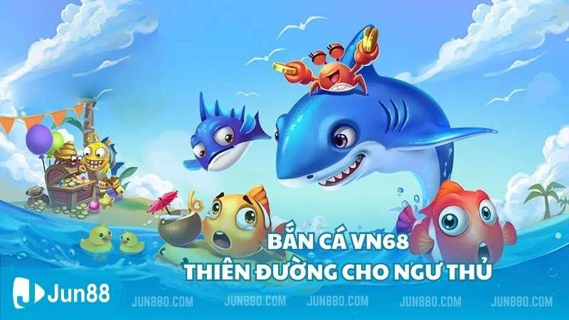 bắn cá vn68