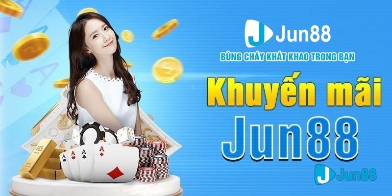 Điều Kiện nhận Khuyến mãi Jun88