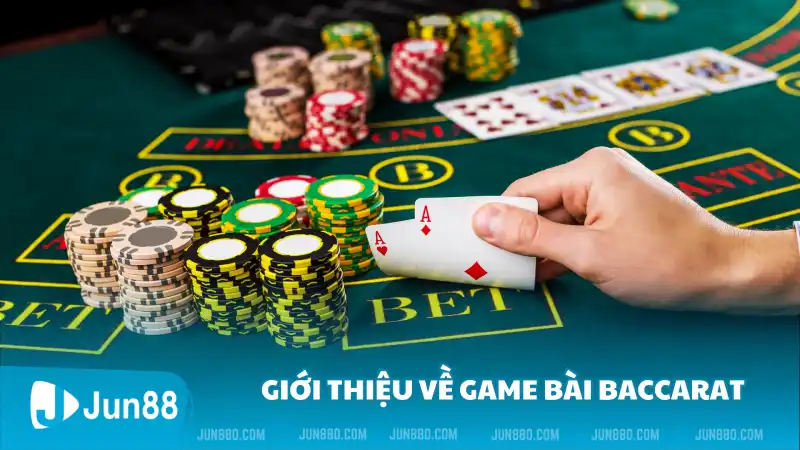 Giới thiệu về game bài Baccarat 