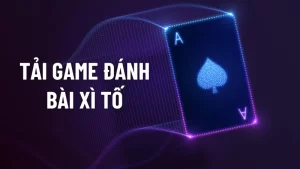 Tải Game Đánh Bài Xì Tố - Thỏa Mãn Niềm Đam Mê Bài Lá Trên Mọi Chiến Tuyến