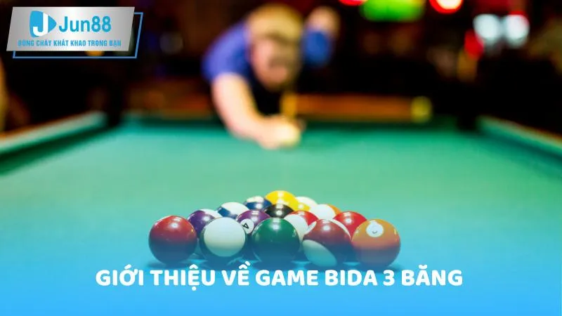 Giới thiệu về game Bida 3 băng