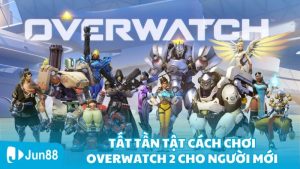 Tất Tần Tật Về Cách Chơi Overwatch 2 Cho Người Mới Bắt Đầu