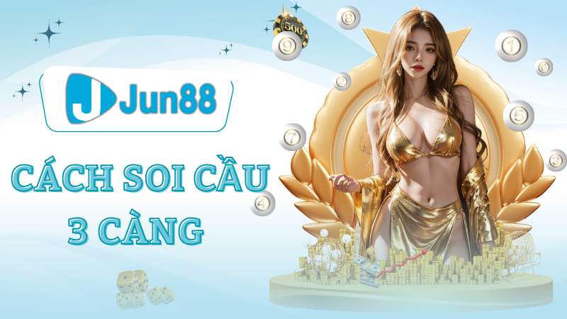 Cách soi cầu 3 càng - Chiến thuật tăng cơ hội thắng